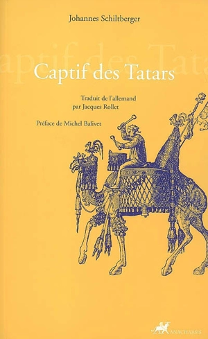 Captif des Tatars - Hans Schiltberger