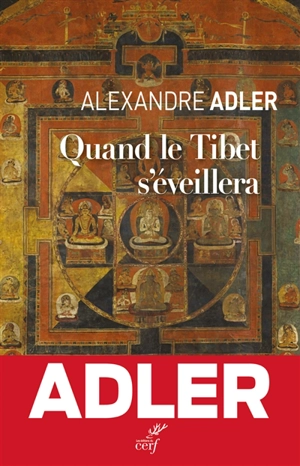 Quand le Tibet s'éveillera - Alexandre Adler