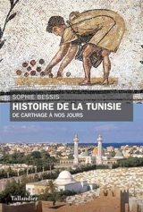 Histoire de la Tunisie : de Carthage à nos jours - Sophie Bessis