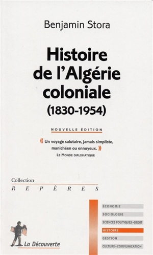 Histoire de l'Algérie coloniale : 1830-1954 - Benjamin Stora