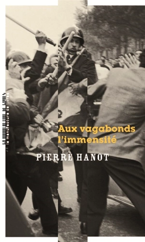 Aux vagabonds, l'immensité - Pierre Hanot