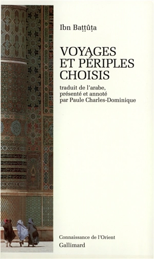 Voyages et périples choisis - Muhammad Ibn Abd Allâh Ibn Battûtah