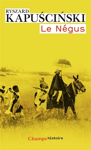 Le Négus - Ryszard Kapuscinski