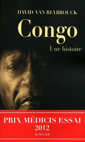 Congo, une histoire - David Van Reybrouck