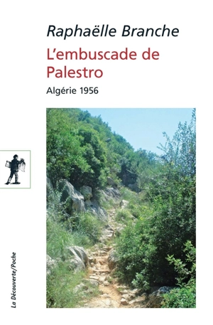 L'embuscade de Palestro : Algérie 1956 - Raphaëlle Branche