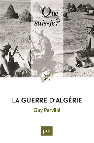 La guerre d'Algérie : 1954-1962 - Guy Pervillé