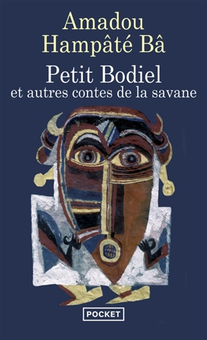 Petit Bodiel et autres contes de la savane - Amadou Hampâté Bâ