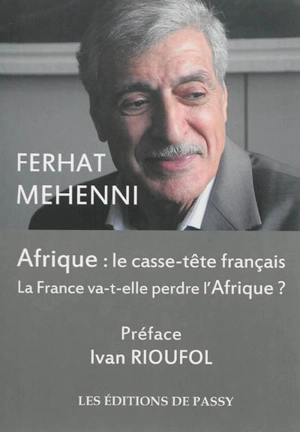 Afrique : le casse-tête français : la France va-t-elle perdre l'Afrique ? - Ferhat