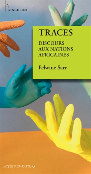 Traces : discours aux nations africaines - Felwine Sarr