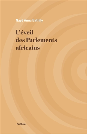 L'éveil des parlements africains - Anna Bathily