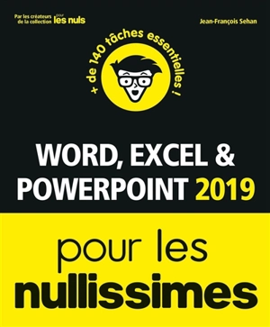 Word, Excel & PowerPoint 2019 pour les nullissimes - Jean-François Sehan