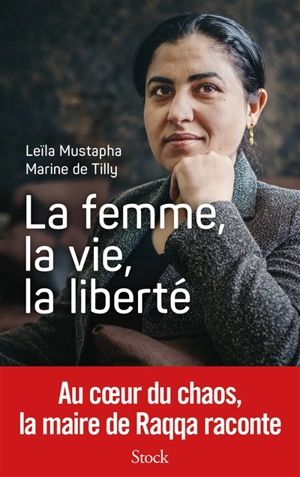 La femme, la vie, la liberté - Leïla Mustapha