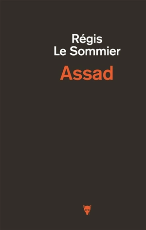 Assad - Régis Le Sommier