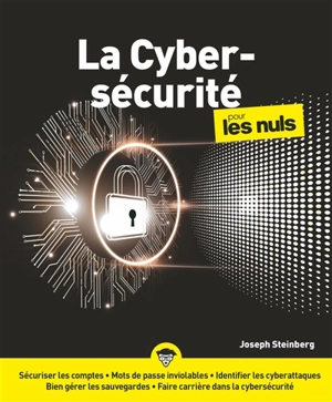 La cybersécurité pour les nuls - Joseph Steinberg