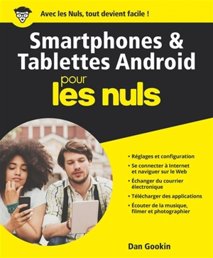 Smartphones & tablettes Android pour les nuls - Dan Gookin