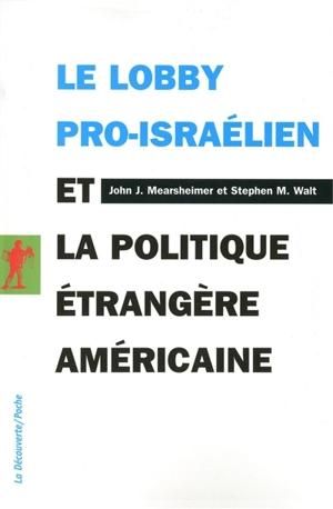 Le lobby pro-israélien et la politique étrangère américaine - John J. Mearsheimer