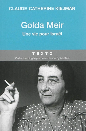 Golda Meir : une vie pour Israël - Claude-Catherine Kiejman