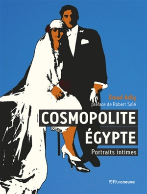 Cosmopolite Egypte : portraits intimes - Emad Adly