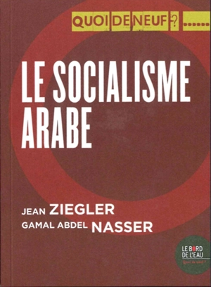 Le socialisme arabe : discours d'Alexandrie du 26 juillet 1956 - Gamal Abdel Nasser
