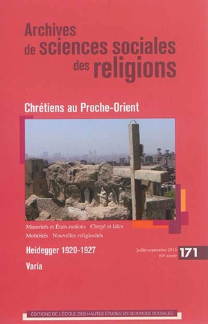Archives de sciences sociales des religions, n° 171. Chrétiens au Proche-Orient