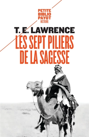 Les sept piliers de la sagesse : un triomphe - Thomas Edward Lawrence