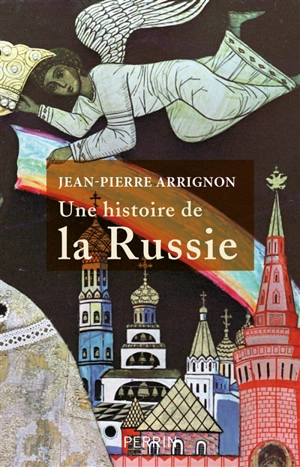Une histoire de la Russie - Jean-Pierre Arrignon