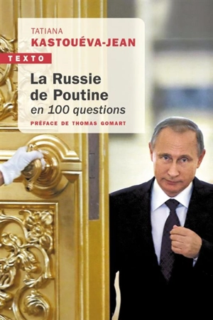 La Russie de Poutine en 100 questions - Tatiana Kastueva-Jean