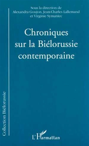 Chroniques sur la Biélorussie contemporaine