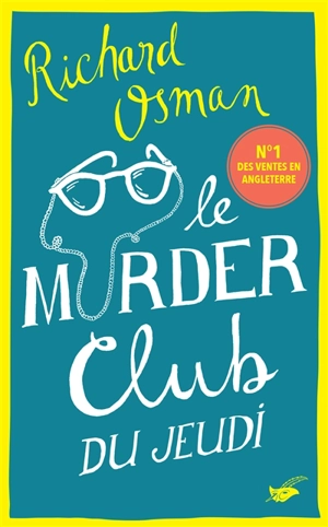 Le murder club enquête. Vol. 1. Le murder club du jeudi - Richard Osman