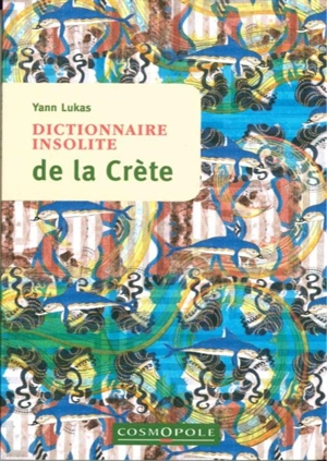 Dictionnaire insolite de la Crète - Yann Lukas