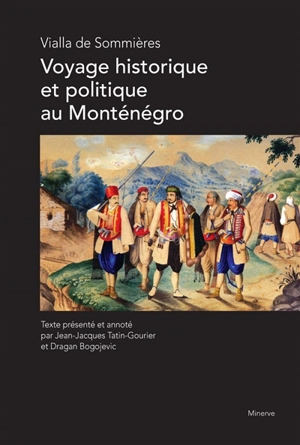 Voyage historique et politique au Monténégro - Jacques Louis Vialla de Sommières