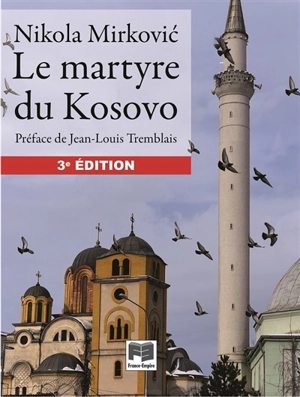 Le martyre du Kosovo - Nikola Mirkovic