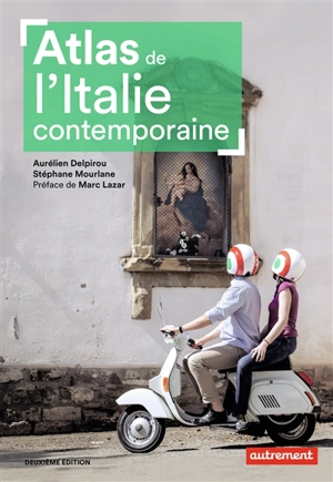 Atlas de l'Italie contemporaine - Aurélien Delpirou
