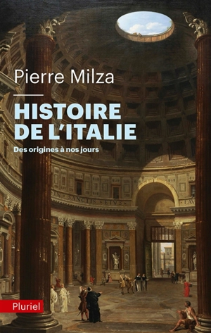 Histoire de l'Italie : des origines à nos jours - Pierre Milza