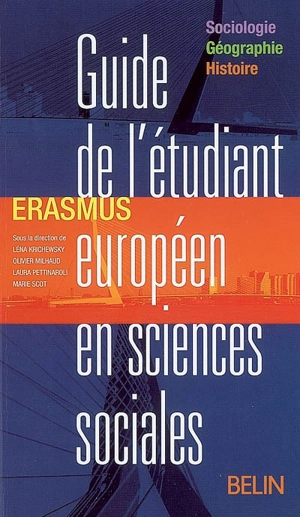 Guide de l'étudiant européen en sciences sociales : Erasmus sociologie, géographie, histoire