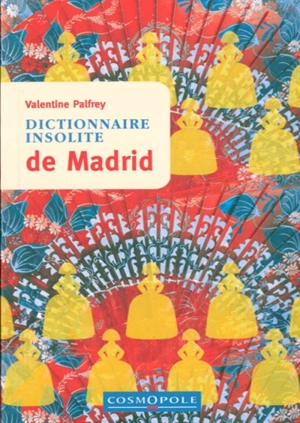 Dictionnaire insolite de Madrid - Valentine Palfrey