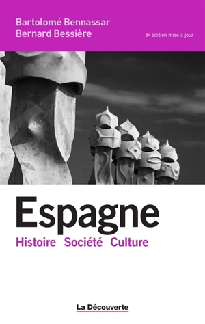 Espagne : histoire, société, culture - Bartolomé Bennassar
