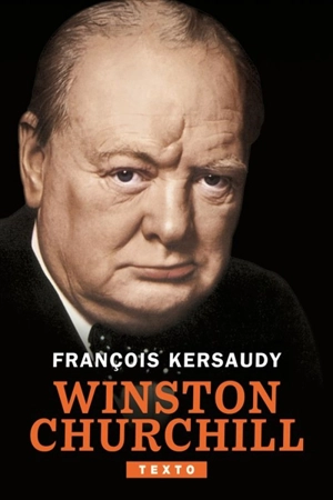 Winston Churchill : le pouvoir de l'imagination - François Kersaudy