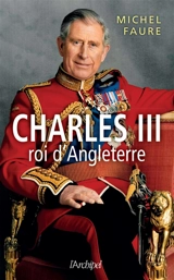 Charles, roi d'Angleterre - Michel Faure