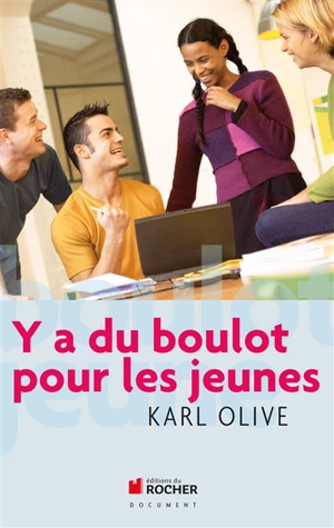 Y'a du boulot pour les jeunes - Karl Olive