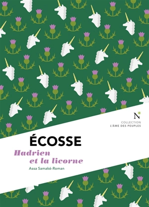 Ecosse : Hadrien et la licorne - Assa Samaké-Roman