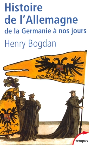 Histoire de l'Allemagne : de la Germanie à nos jours - Henry Bogdan