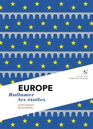 Europe : rallumer les étoiles - André Gattolin