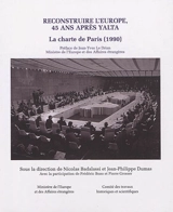 Reconstruire l'Europe, 45 ans après Yalta : la charte de Paris (1990)