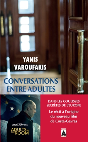 Conversations entre adultes : dans les coulisses secrètes de l'Europe - Yanis Varoufakis