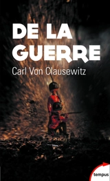 De la guerre - Carl von Clausewitz