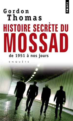 Histoire secrète du Mossad : de 1951 à nos jours - Gordon Thomas