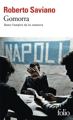 Gomorra : dans l'empire de la Camorra - Roberto Saviano