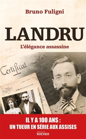 Landru : l'élégance assassine - Bruno Fuligni