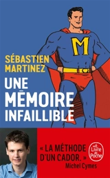 Une mémoire infaillible : briller en société sans sortir son smartphone - Sébastien Martinez
